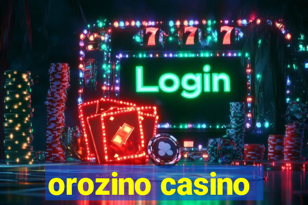 orozino casino